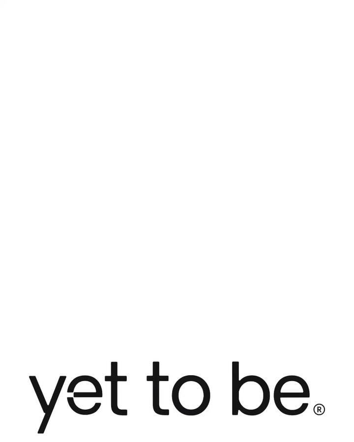 Yet to Be