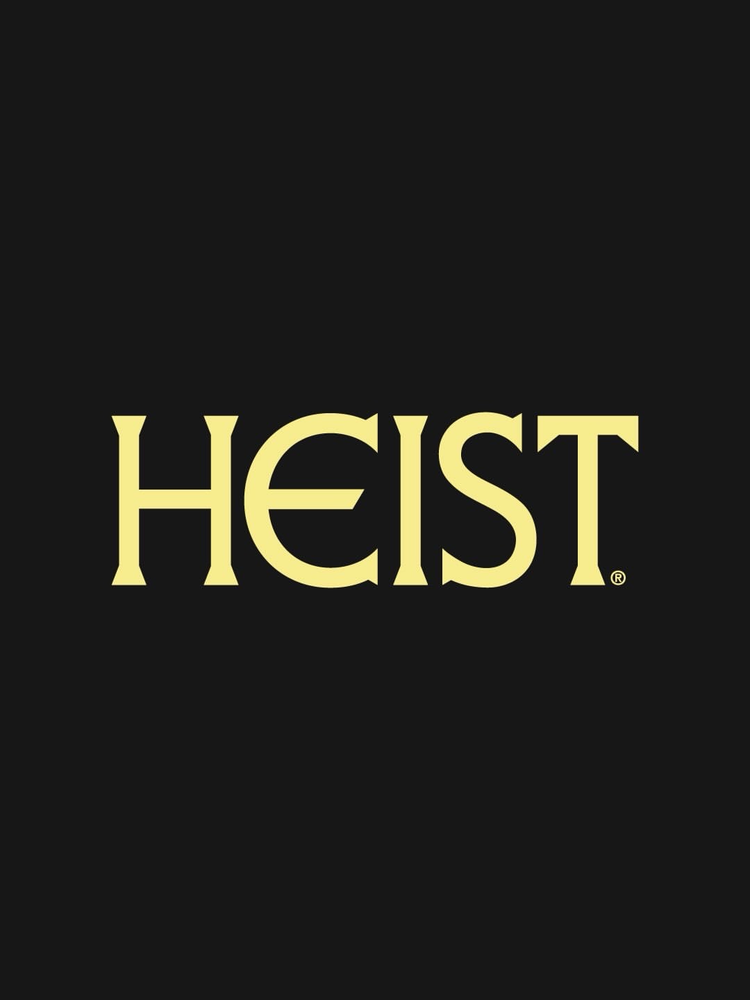 THE HEIST